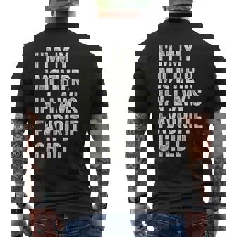 I'm My Mother In Laws Favorite Child Parent Family Men's Back Print T-Shirt | Mazezy