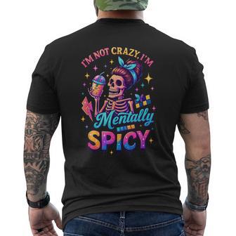 I'm Not Crazy I'm Mentally Spicy Skeleton Men's T-shirt Back Print - Thegiftio UK
