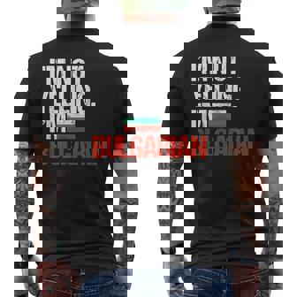 I'm Not Yelling Im Bulgarian T-Shirt Men's Back Print T-Shirt | Mazezy