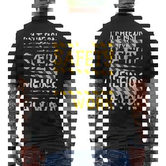 I'm The Reason For Safety Meetings Workplace Humor Men's T-shirt Back Print | Mazezy