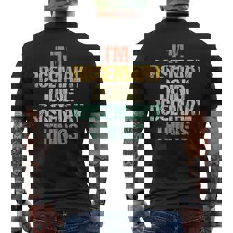 I'm Rosemary Doing Rosemary Things -Fun Saying Name Rosemary Tank Top Men's Back Print T-Shirt | Mazezy