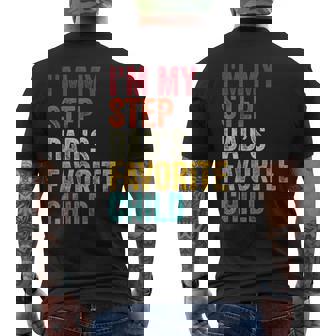 I’m My Step Dad’s Favorite Child Parent Family Quote Men's Back Print T-Shirt | Mazezy