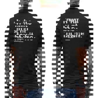 I’M White But Not That White Quote Meme Men's T-shirt Back Print - Monsterry