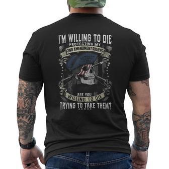 I'm Willing To Die Protecting My 2Nd Amendment Right Men's T-shirt Back Print - Thegiftio UK