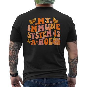 My Immune System Is A Hoe Multiple Sclerosis Men's T-shirt Back Print - Thegiftio UK