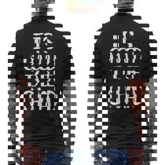 It's Good To Be Chad Novelty Humor T-Shirt Men's Back Print T-Shirt | Mazezy