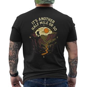 It's Another Half Mile Or So Hiking Mountain Men's T-shirt Back Print - Thegiftio UK