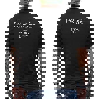 Je Ne Sais Pas I Don't Know French Men's T-shirt Back Print - Monsterry