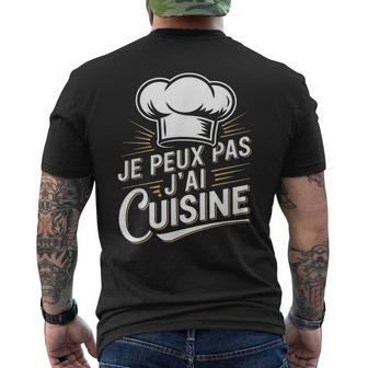 Je Peux Pas J’Ai Cuisine Homme Humour Chef Cuisinier Cadeau T-shirt imprimé au dos - Cadeauxyz