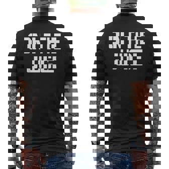 On The Juice Saying Muscle Workout Weightlifting Gym Men's Back Print T-Shirt | Mazezy