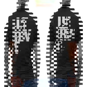 Just Brew It おもしろコーヒーシャツ メンズTシャツ バックプリント - Kawaiitshirt