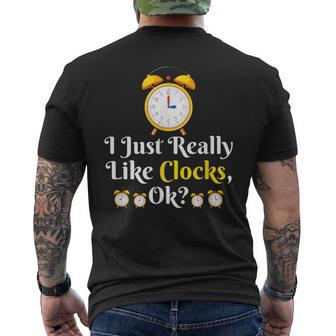 I Just Really Like Clock Ok Clock Lover Men's T-shirt Back Print - Thegiftio UK