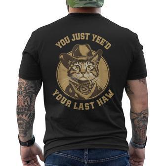 You Just Yee'd Your Last Haw Western Cat Cowboy Men's T-shirt Back Print - Thegiftio UK