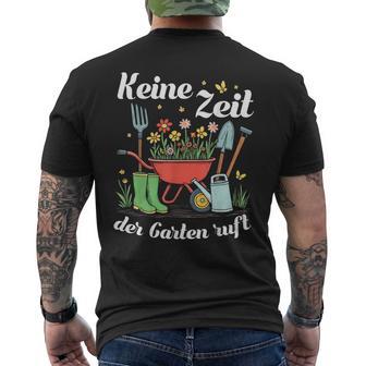 Keine Zeit Der Garten Ruft Für Gärtner Garten Hobbygärtner T-Shirt mit Rückendruck - Geschenkecke