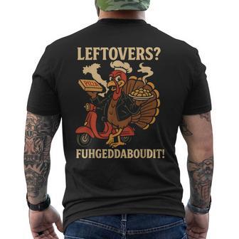 Leftovers Fuhgeddaboudit Italian Thanksgiving Turkey Italy Men's Back Print T-Shirt | Mazezy