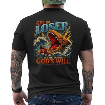 Get In Loser We're Doing God's Will Religion Men's T-shirt Back Print - Monsterry