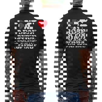 I Love My Handsome Boyfriend So Please Stay Away From Me Men's T-shirt Back Print | Mazezy