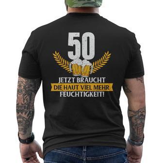 Lustig Witz Haut Feuchtigkeit 50 Jahre Geburtstag Birthday T-Shirt mit Rückendruck - Geschenkecke