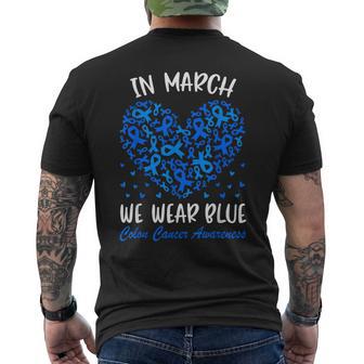 In March We Wear Blue Ribbon Colon Cancer Awareness Hearts Men's T-shirt Back Print - Seseable