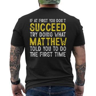 Matthew If At First You Don't Succeed Matthew Name Men's T-shirt Back Print - Thegiftio UK