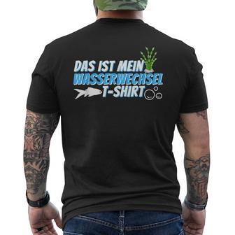 Mein Wasserwechsel Aquarium Aquaristik Aquarianer T-Shirt mit Rückendruck - Geschenkecke