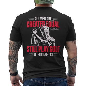All Men Are Created Equal Only The Best Still Play Golf 80s Men's Back Print T-Shirt | Mazezy
