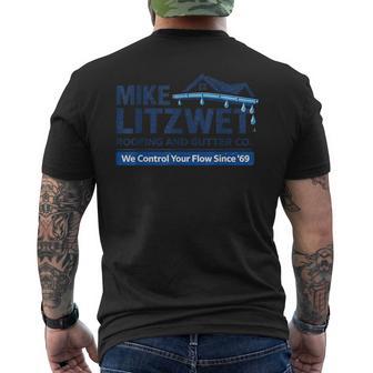 Mike Litzwet Roofing And Gutter Co – We Control Your Flow Men's T-shirt Back Print - Thegiftio UK