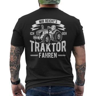 Mir Reichts Ich Gehe Traktor Fahren Landwirtschaft Geschenk T-Shirt mit Rückendruck - Geschenkecke