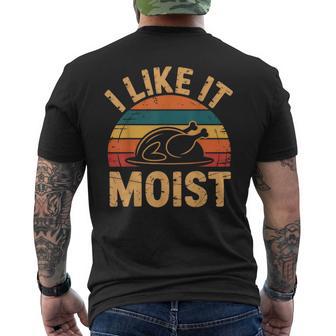 I Like It Moist Thanksgiving Costume Turkey Day Leg Day Men's T-shirt Back Print - Thegiftio UK