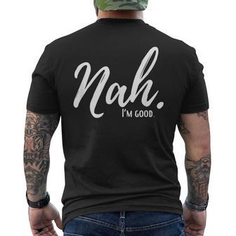 Nah I'm Good Outfits -Adults Black Small Modern Humor Casual Short Sleeve Crew Neck Xs Regular Machine Wash Men's T-shirt Back Print - Thegiftio