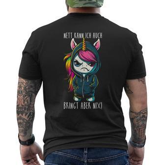 Nett Kann Ich Auch Bringt Aber Nix Einhorn-Spruch T-Shirt mit Rückendruck - Seseable