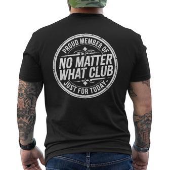 No Matter What Club Just For Today Sober October Sobriety Men's T-shirt Back Print - Thegiftio