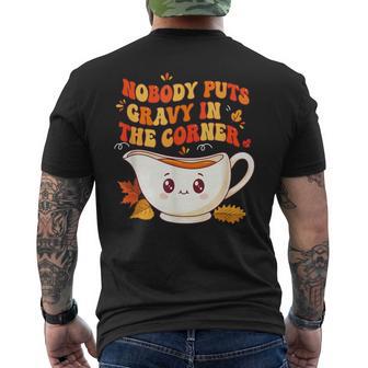 Nobody Puts Gravy In Corner Thanksgiving Joke Family Men's T-shirt Back Print - Thegiftio UK