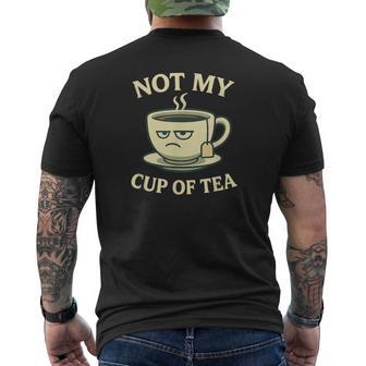 Not My Cup Of Tea Idiom Speech Costume With Cup Men's T-shirt Back Print - Thegiftio UK
