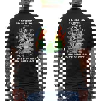 It Is What It Is And It Is Not Great Raccoon Dumpster Fire Men's T-shirt Back Print | Seseable FR