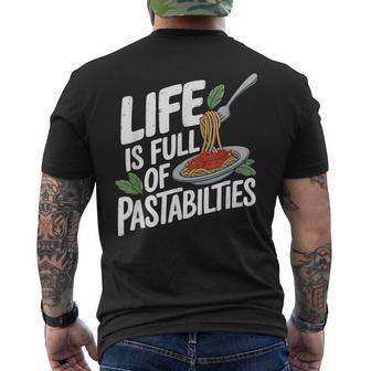 Pasta Lover Life Is Full Of Pastabilities Italian Spaghetti Men's T-shirt Back Print | Mazezy