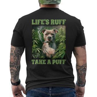 Pitbull Smoking Weed Cannabis 420 Life's Ruff Take A Puff Men's T-shirt Back Print - Monsterry