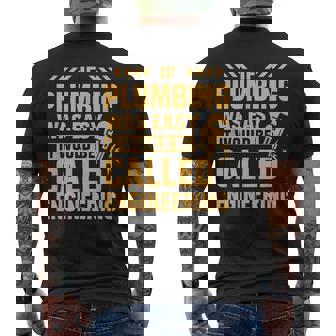 Plumbing Humor If Plumbing Was Easy Trade Quote Men's Back Print T-Shirt | Mazezy