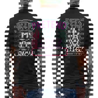 Pretend I'm A Book Character Reader Fan Cosplay Men's T-shirt Back Print - Thegiftio