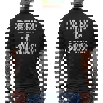 Pretend I’m Spinach Costume Party Lazy Halloween Men's Back Print T-Shirt | Mazezy