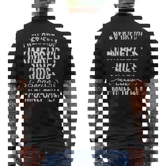 I Never Question Kimberly's Choices Because I'm One Of Them Men's T-shirt Back Print - Monsterry