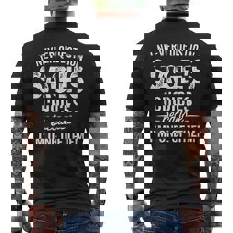 I Never Question Sage’s Choices SAGE Personalized Name Men's Back Print T-Shirt | Mazezy