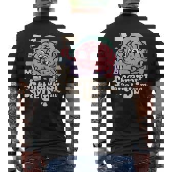 My Therapist Gave Up On Me Brain Therapy Mental Health Men's Back Print T-Shirt | Mazezy