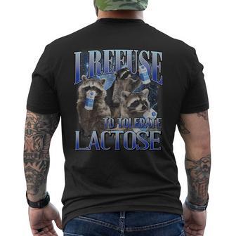 I Refuse To Tolerate Lactose Racoon Meme Lactose Intolerant Men's T-shirt Back Print | Seseable CA
