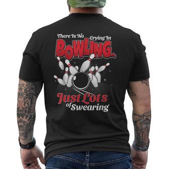 Theres No Crying In Bowling Just Lots Swearing Bowling Men's T-shirt Back Print - Thegiftio UK