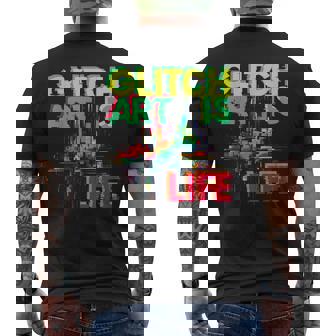 Retro Gaming Glitch Art Is Life Fashion Pop Art Men's Back Print T-Shirt | Mazezy