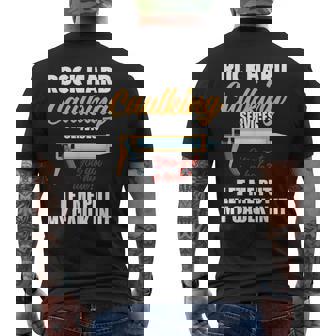 Rock Hard Caulking Services Saying Adult Men's Back Print T-Shirt | Mazezy