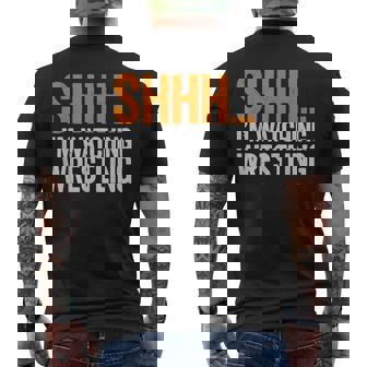 Shhh Im Watching Wrestling Fan Wrestle Wrestling Lover Men's Back Print T-Shirt | Mazezy