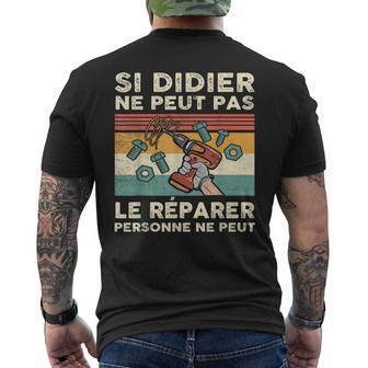 Si Didier Ne Peut Pas Le Réparer Personne Ne Peut T-shirt imprimé au dos - Cadeauxyz