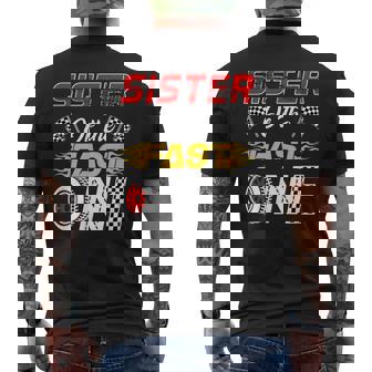 Sister Of The Fast One 1St Birthday Race Car Family Men's Back Print T-Shirt | Mazezy